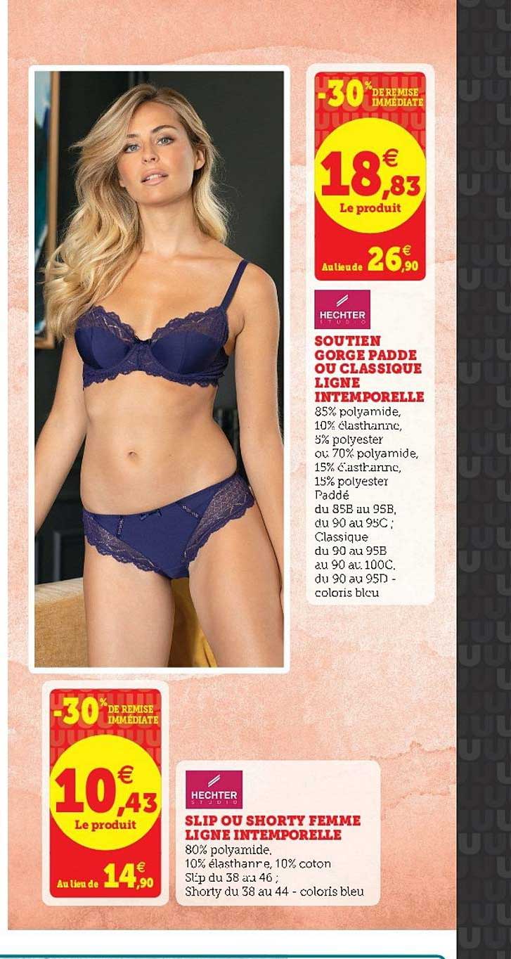 soutien gorge padde ou classique ligne intemporelle slip ou shorty femme ligne intemporelle -30% remise immédiate