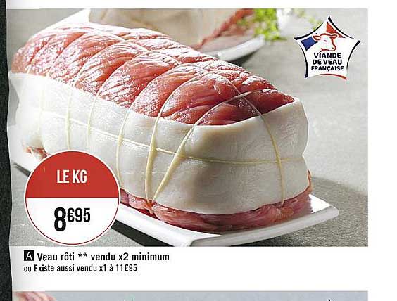 veau rôti vendu x2 minimum