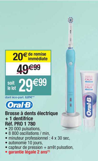 brosse à dents électrique + 1 dentifrice oral- réf. pro 1 780