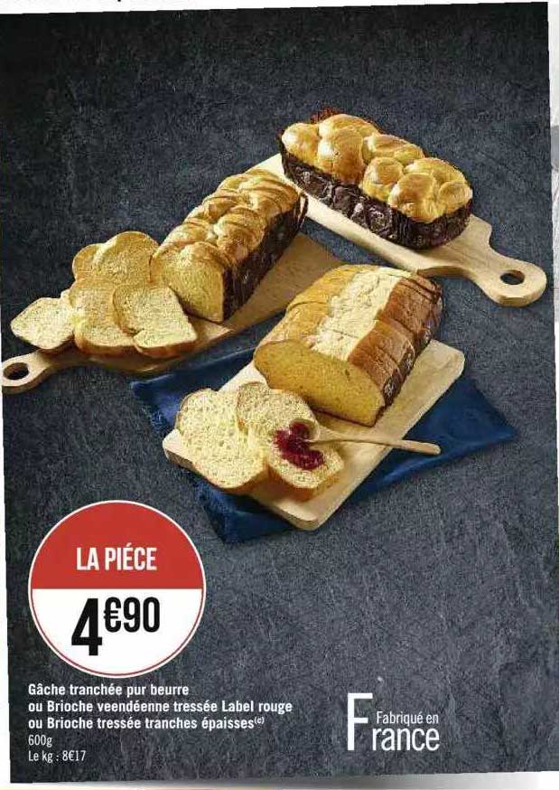 gâche tranchée pur beurre ou brioche vendéenne tressée label rouge ou brioche tressée tranches épaisses