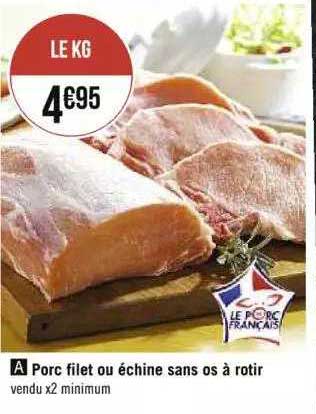 Porc : Filet Ou échine Sans Os à Rotir
