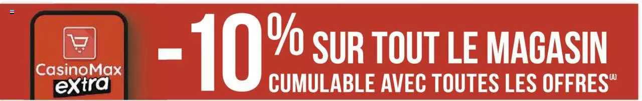 sur tout le magasin cumulable avec toutes les offres