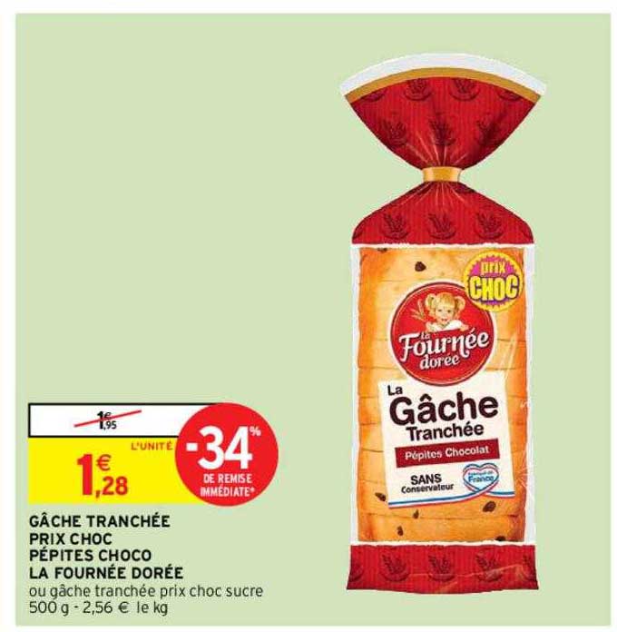 gâche tranchée prix choc pépites choco la fournée dorée