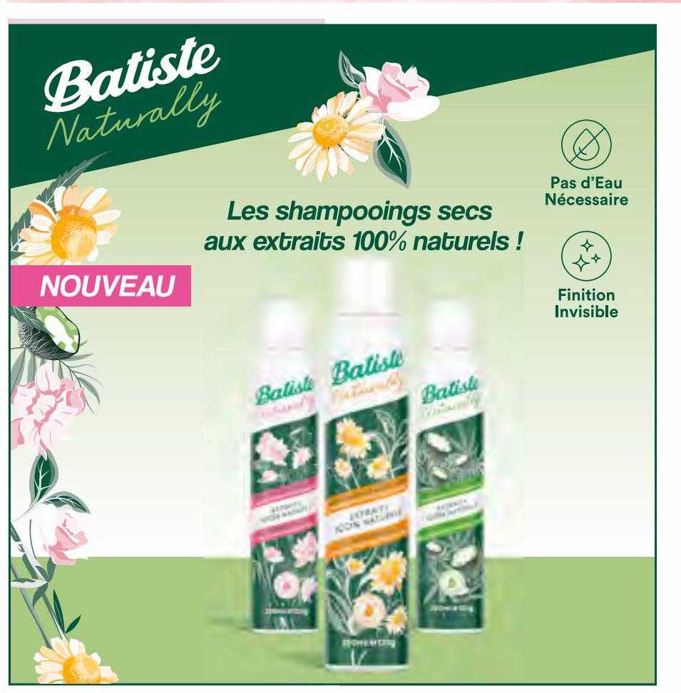 les shampooings secs aux extraits 100% naturels batiste naturally
