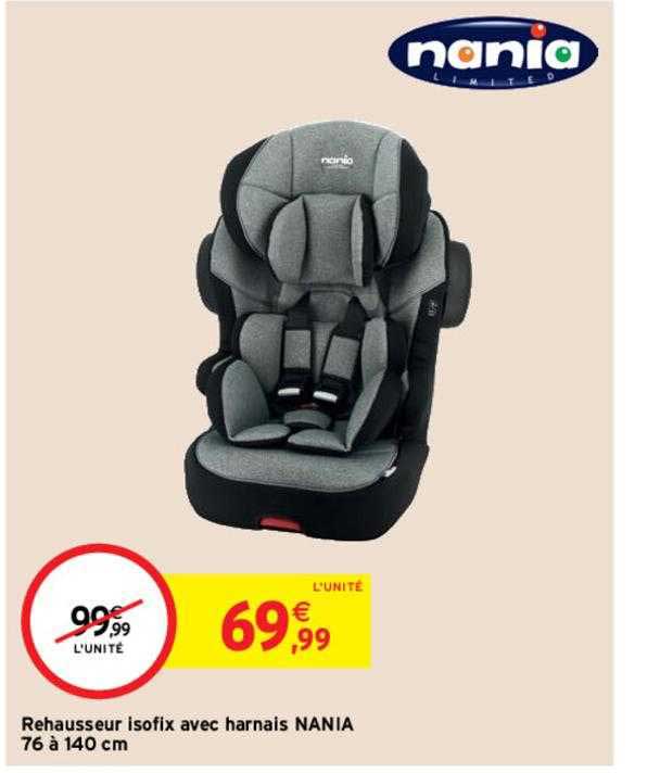 rehausseur isofix avec harnais nania 76 à 140 cm