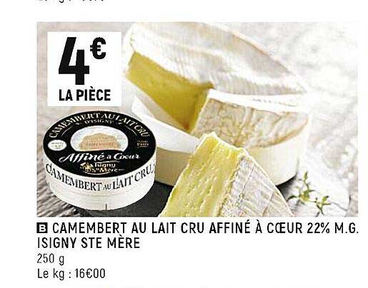 camembert au lait cru affiné à cœur 22% m.g. isigny ste mère