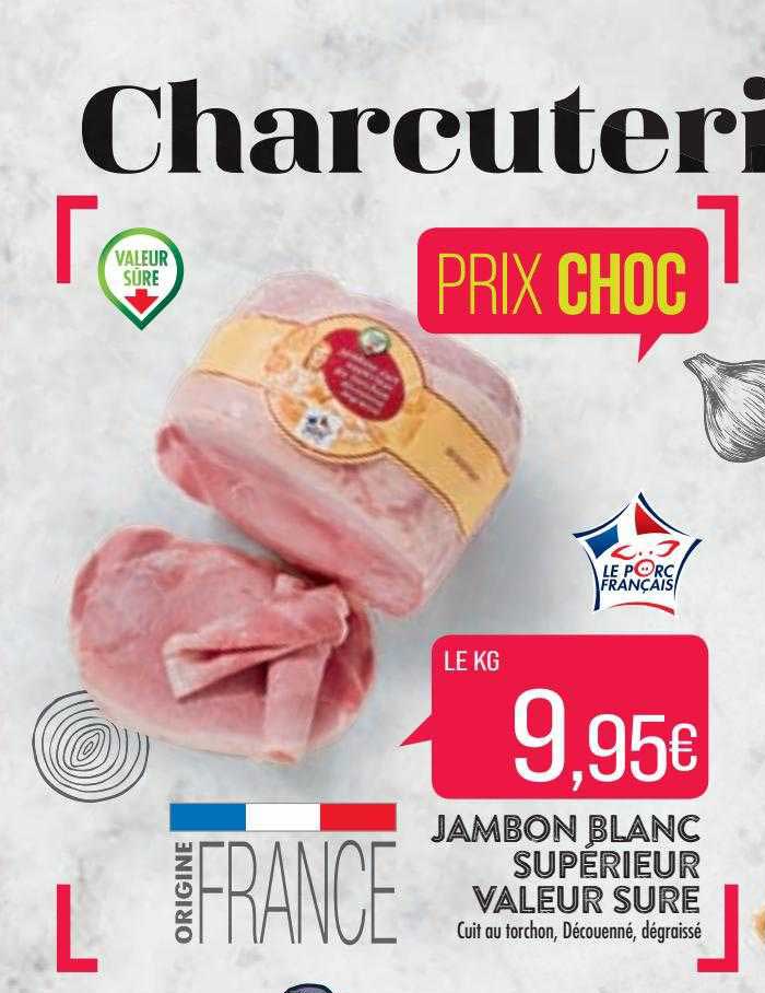 jambon blanc supérieur valeur sure