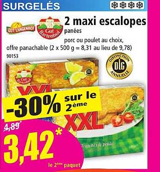 2 maxi escalopes gut bartenhof ou gut langenhof