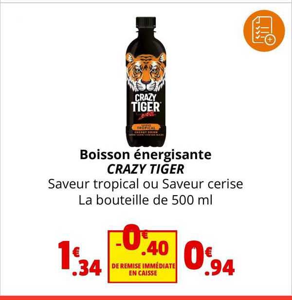 boisson énergisante crazy tiger saveur tropical ou saveur cerise