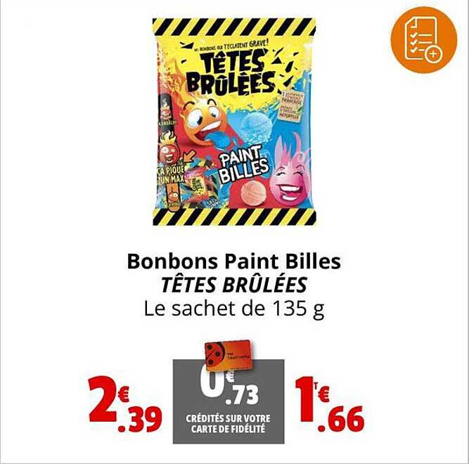 bonbons paint billes têtes brûlées