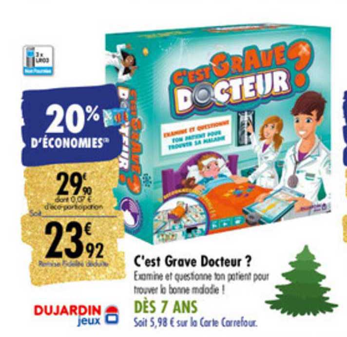 c'est grave docteur ? dujardin jeux