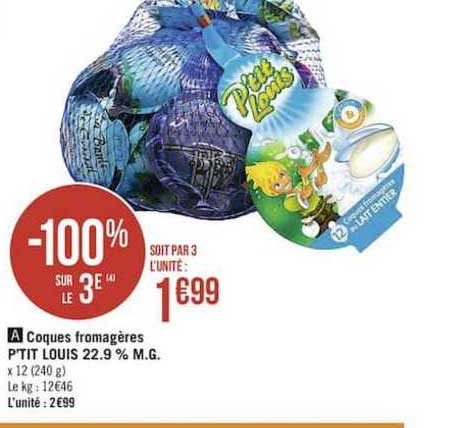 coques fromagères p'tit louis 22.9% m.g. -100% sur le 3e