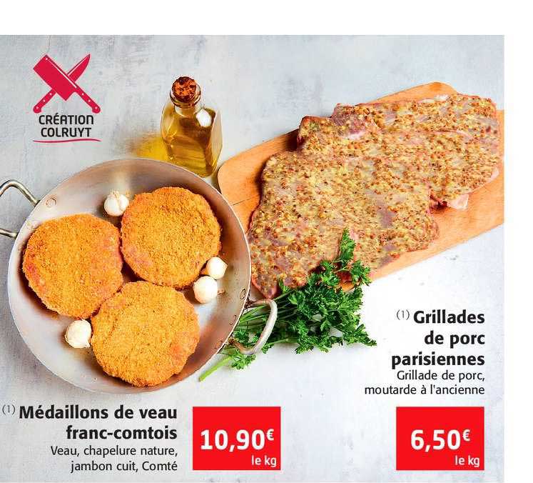 médaillons de veau franc comtois grillade de porc parisiennes