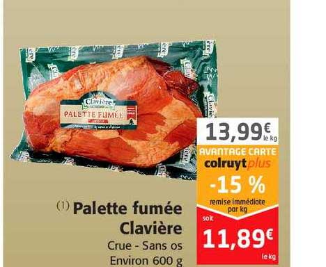 palette fumé clavière 15% remise immédiate par kg