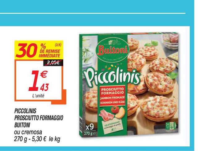 Piccolinis Prosciutto Formaggio Buitoni 30% Remise Immédiate