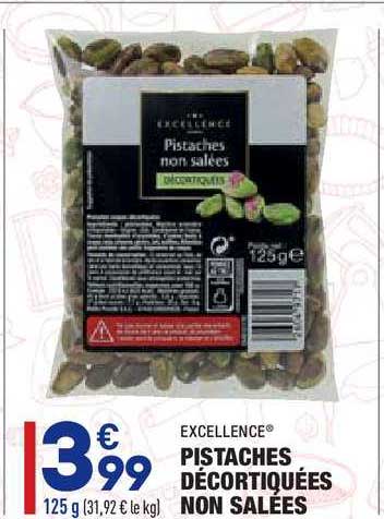 pistaches décortiquées non salées excellence