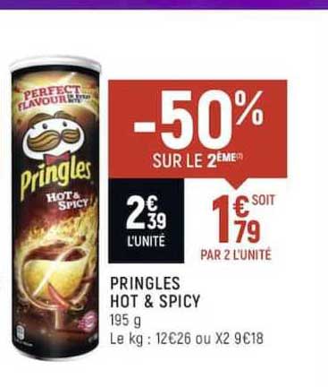 pringles hot & spicy -50% sur le 2ème