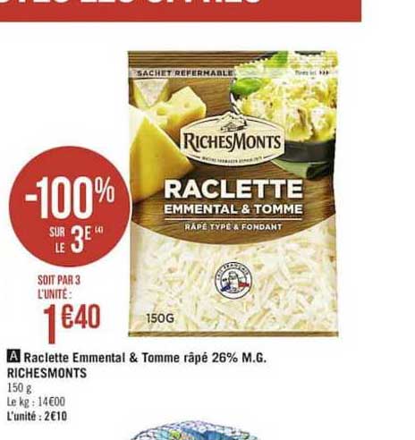 raclette emmental & tomme râpé 26% m.g. richemonts -100% sur le 3e