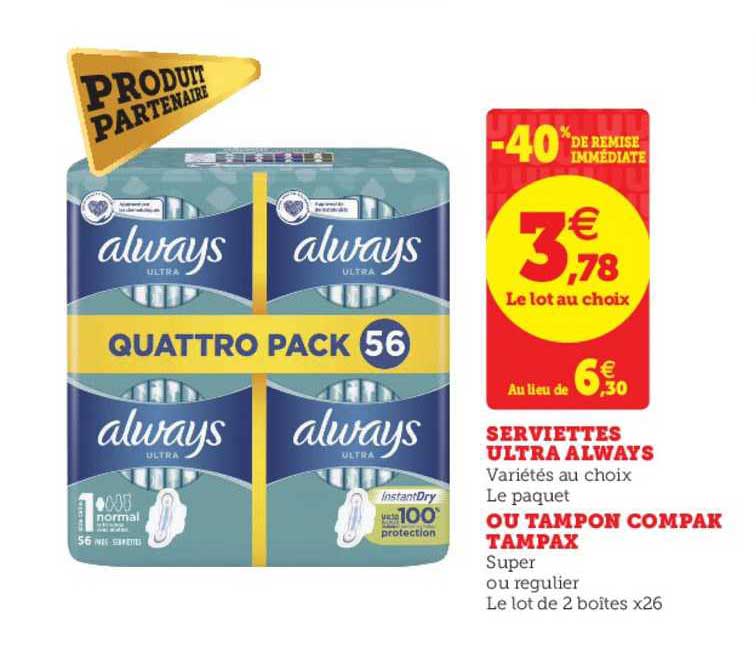 Serviettes Ultra Always Ou Tampon Compak Tampak -40% Remise Immédiate