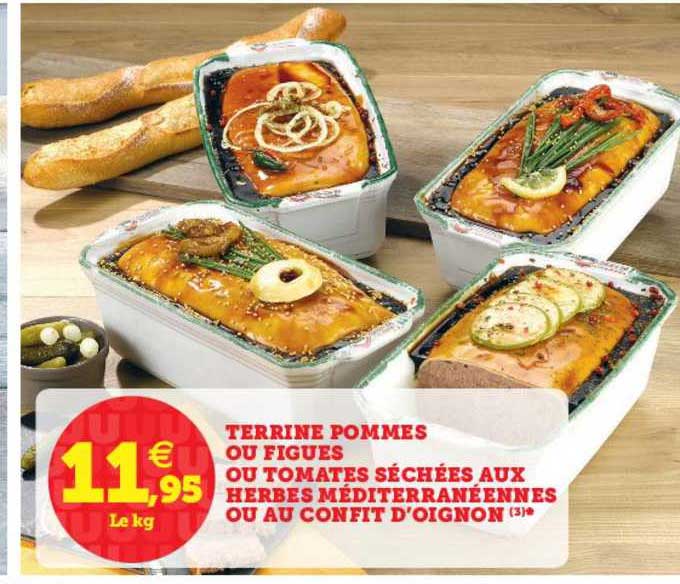 terrine pommes ou figues ou tomates séchées aux herbes méditerranéennes ou au confit d'oignon