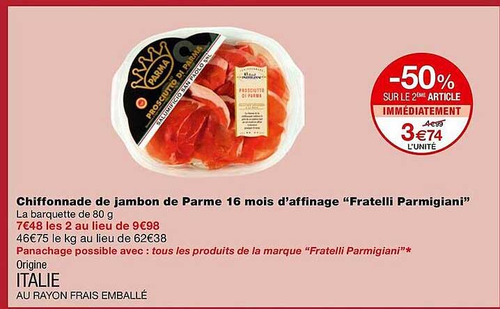 chiffonnade de jambon de parme 16 mois d'affinage "fratelli parmigiani"