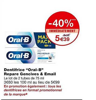 dentifrice "oral-b" repare gencives & email