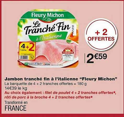 jambon tranché fin à l'italienne "fleury michon"