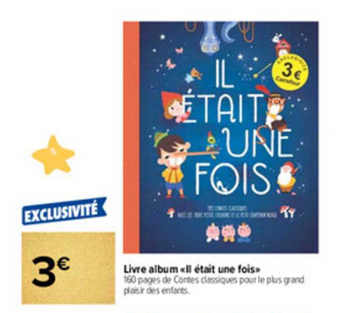 Livre Album "il était Une Fois"