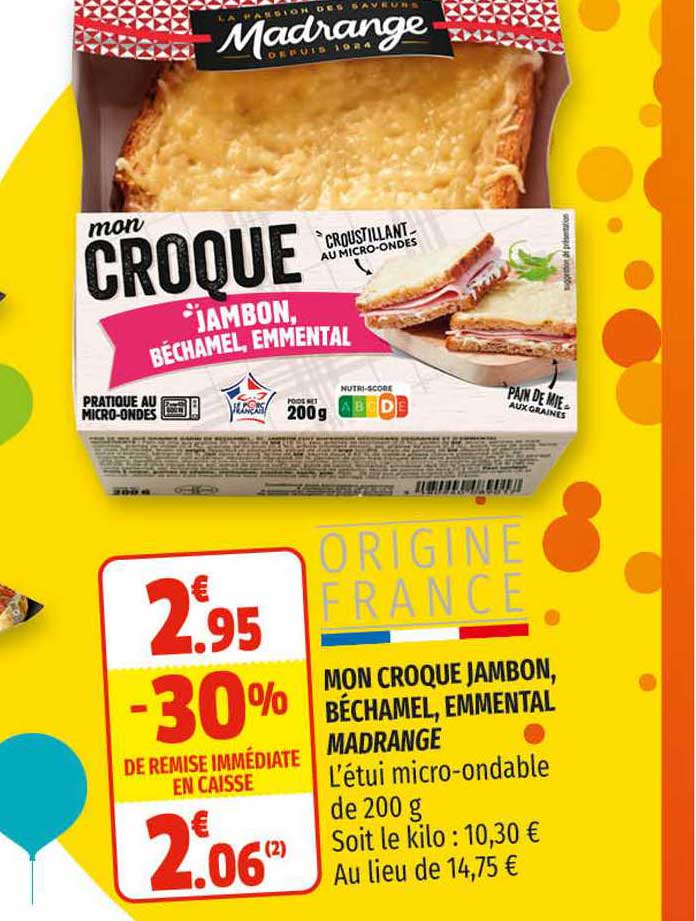 mon croque jambon, béchamel, emmental madrange