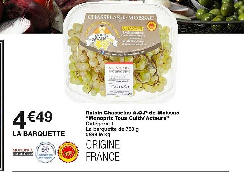 raisin chasselas a.o.p. de moissac "monoprix tous cultiv'acteurs"