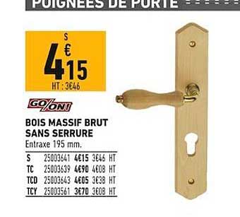 bois massif brut sans serrure go on!