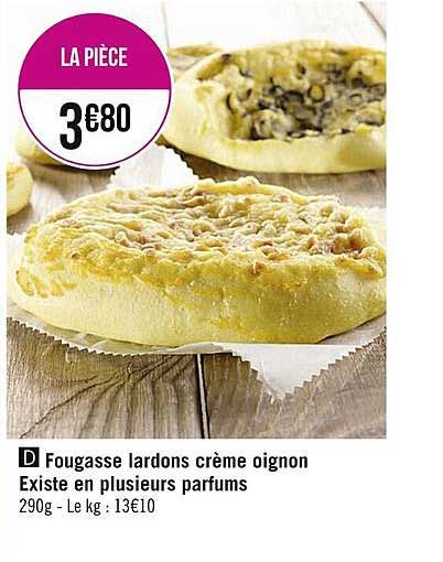 fougasse lardons crème oignon existe en plusieurs parfums