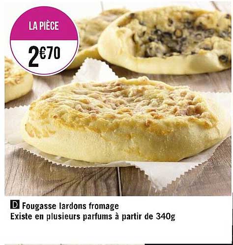 fougasse lardons fromage existe en plusieurs parfums à partir de 340 g
