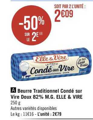 Beurre Traditionnel Condé Sur Vire Doux 82% Mg Elle & Vire