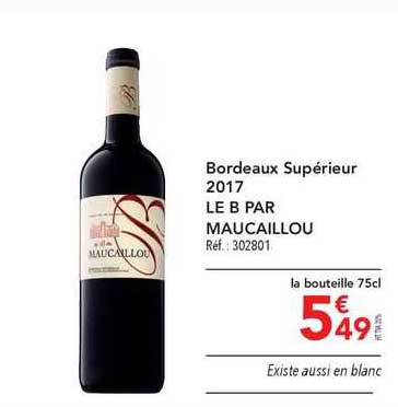 bordeaux supérieur 2017 le b par maucaillou