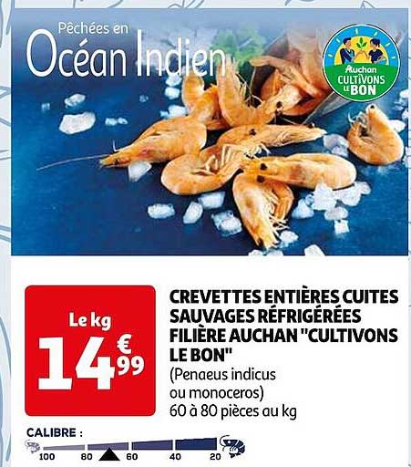 crevettes entières cuites sauvages réfrigérées filière auchan "cultivons le bon"