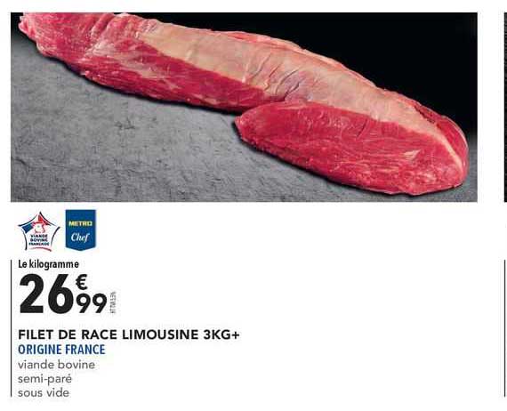 filet de race limousine 3kg+ metro chef