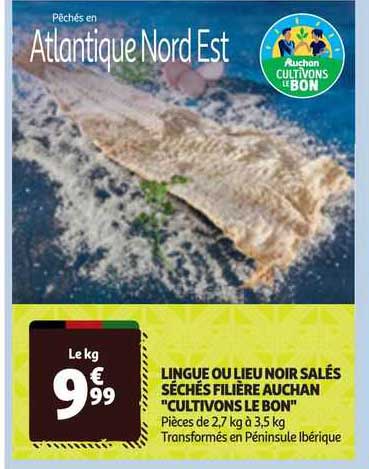 lingue ou lieu noir salés séchées filière auchan "cultivons le bon"