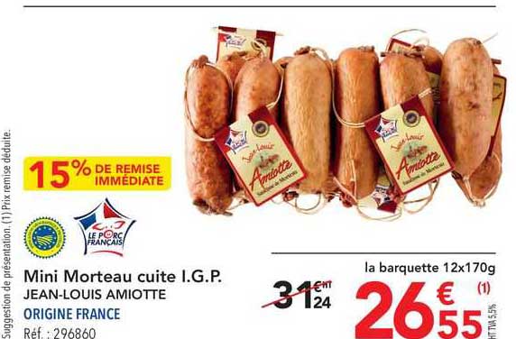 mini morteau cuite i.g.p. jean-louis amiotte 15% de remise immédiate