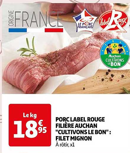 porc label rouge filière auchan "cultivons le bon": filet mignon