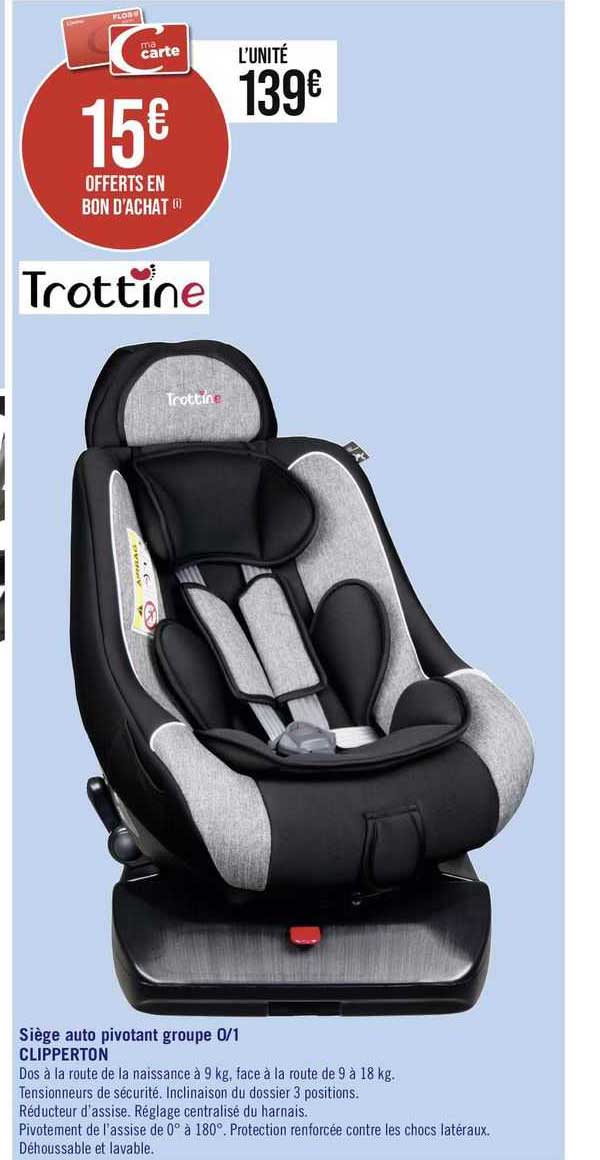 siège auto pivotant groupe 0/1 clipperton trottine