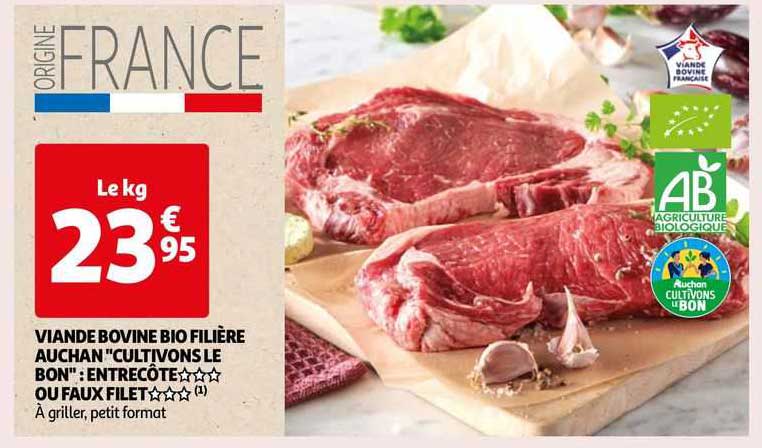 viande bovine bio filière auchan "cultivons le bon": entrecôte ou faux filet