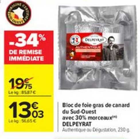 bloc de foie gras de canard du sud ouest avec 30% morceaux delpeyrat -34% de remise immédiate