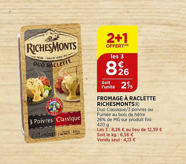 fromage à raclette richemonts 2+1 offert