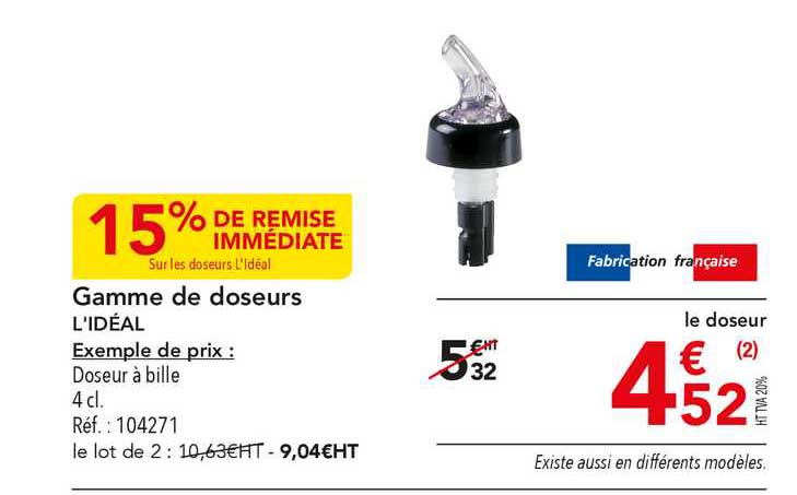 gamme de doseurs l'idéal 15% de remise immédiate