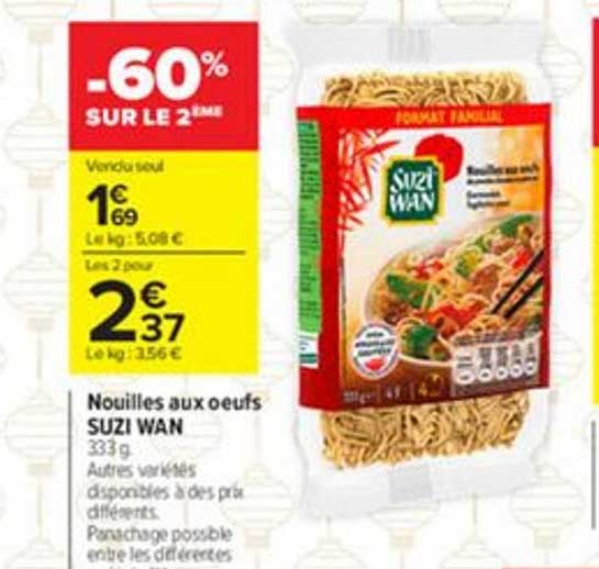 nouilles aux oeufs suzi wan -60% sur le 2ème