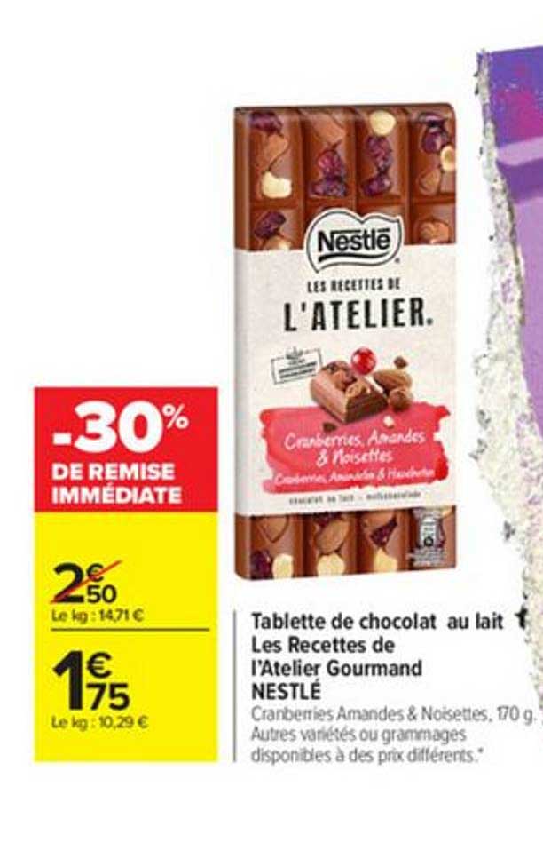 tablette de chocolat au lait les recettes de l'atelier gourmand nestlé -30% de remise immédiate