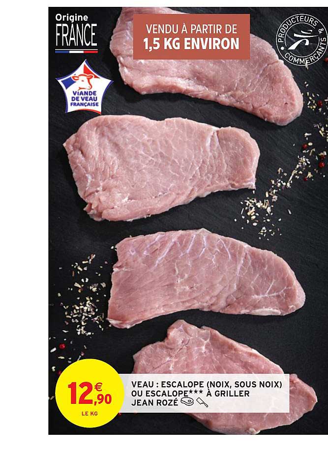 veau : escalope (noix, sous noix) ou escalope à griller jean rozé