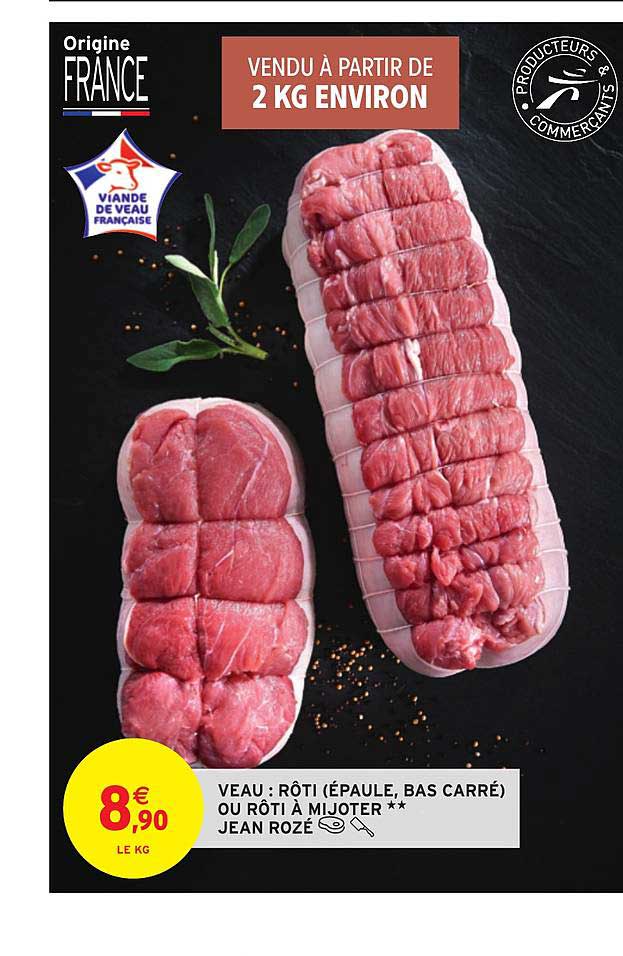 veau : rôti (épaule, bas carré) ou rôti à mijoter jean rozé