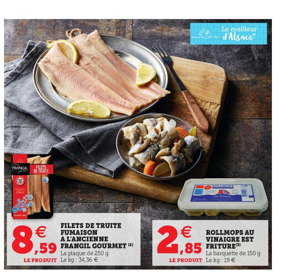 filets de truite fumaison à l'ancienne frangil gourmet, rollmops au vinaigre est friture